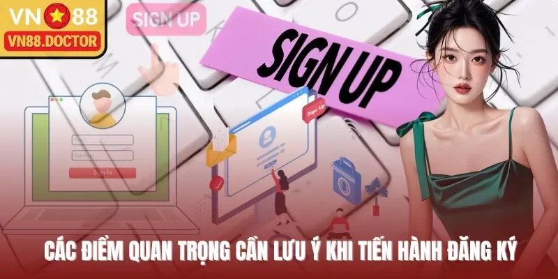 Các điểm quan trọng cần lưu ý khi tiến hành đăng ký